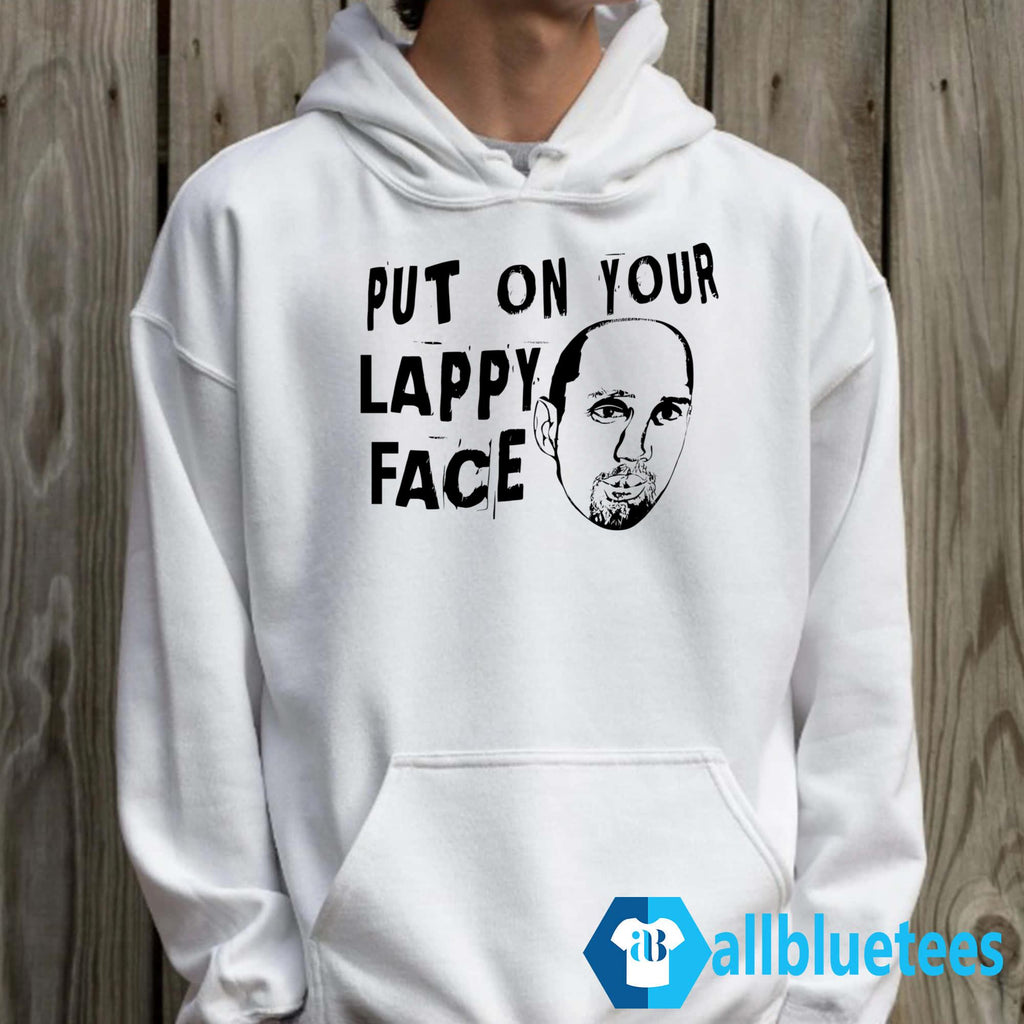 Put On Your Lappy Face Shirt
