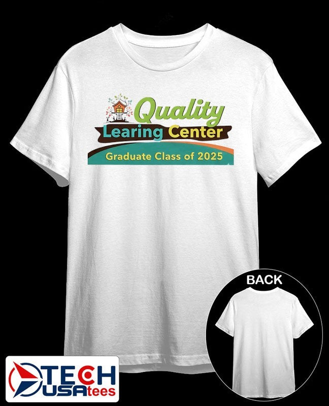 Quality Learing Center Graduate Class of 2025 shirt