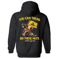 You Can Tread On These Nuts Fleece Lined Hoodie T-Shirts, Sweatshirt | CoreVibeTees.com (Image 1)