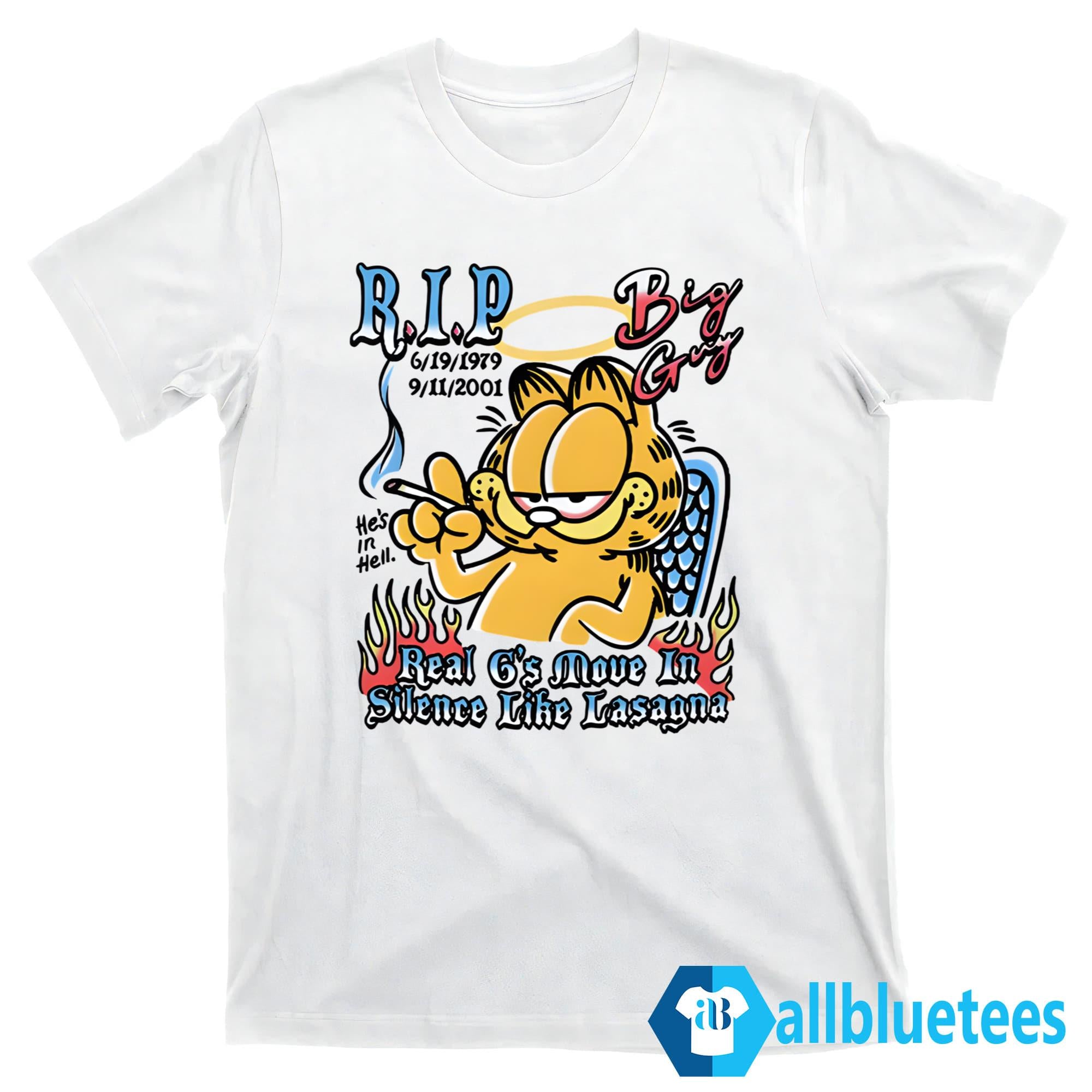 RIP Big Guy Real G’s Move In Silence Like Lasagna Shirt