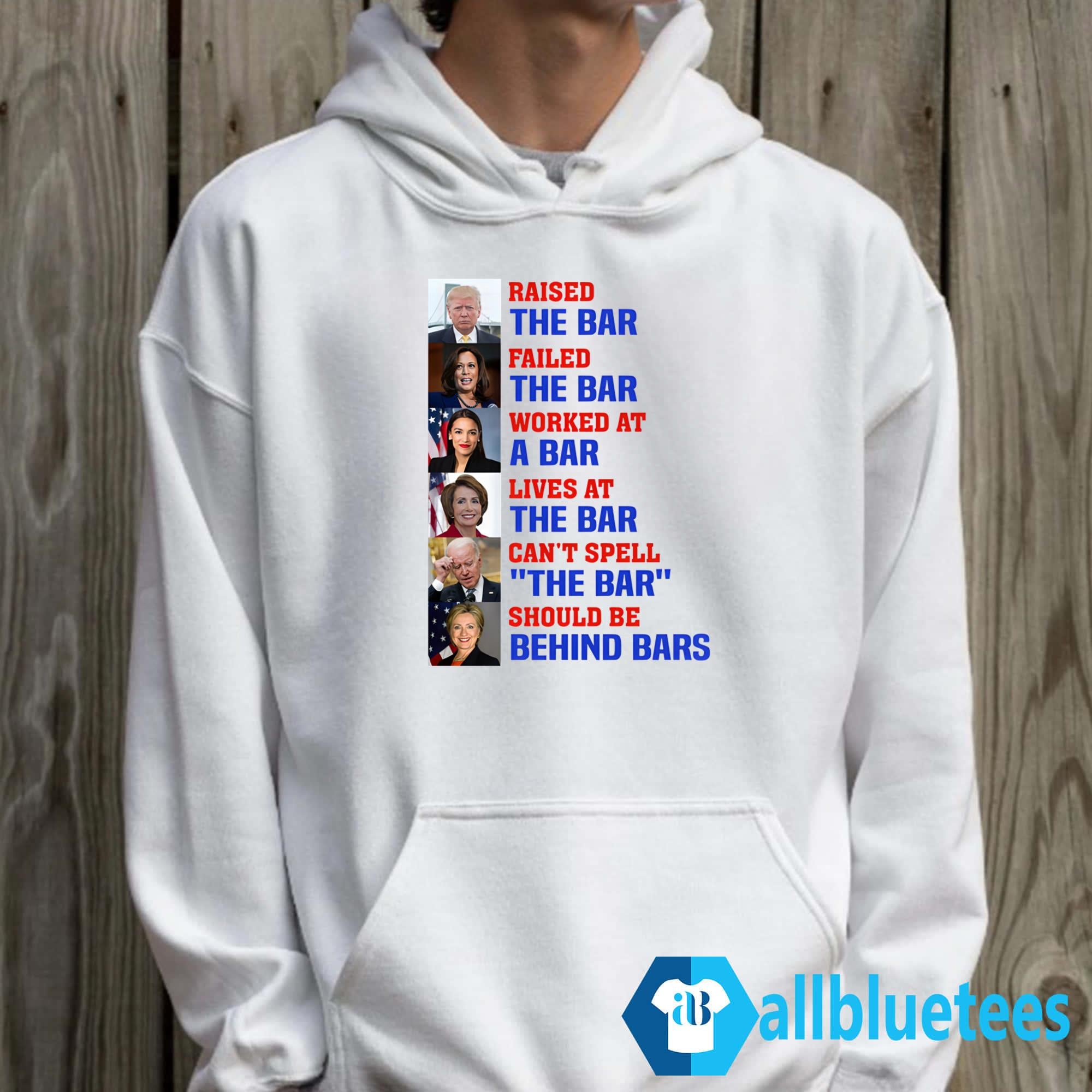 Raised The Bar Failed The Bar Worked At A Bar Lives At The Bar Shirt