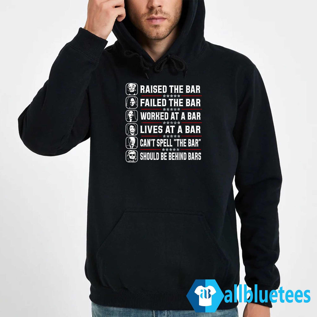 Raised The Bar Failed The Bar Worked At A Bar Shirt