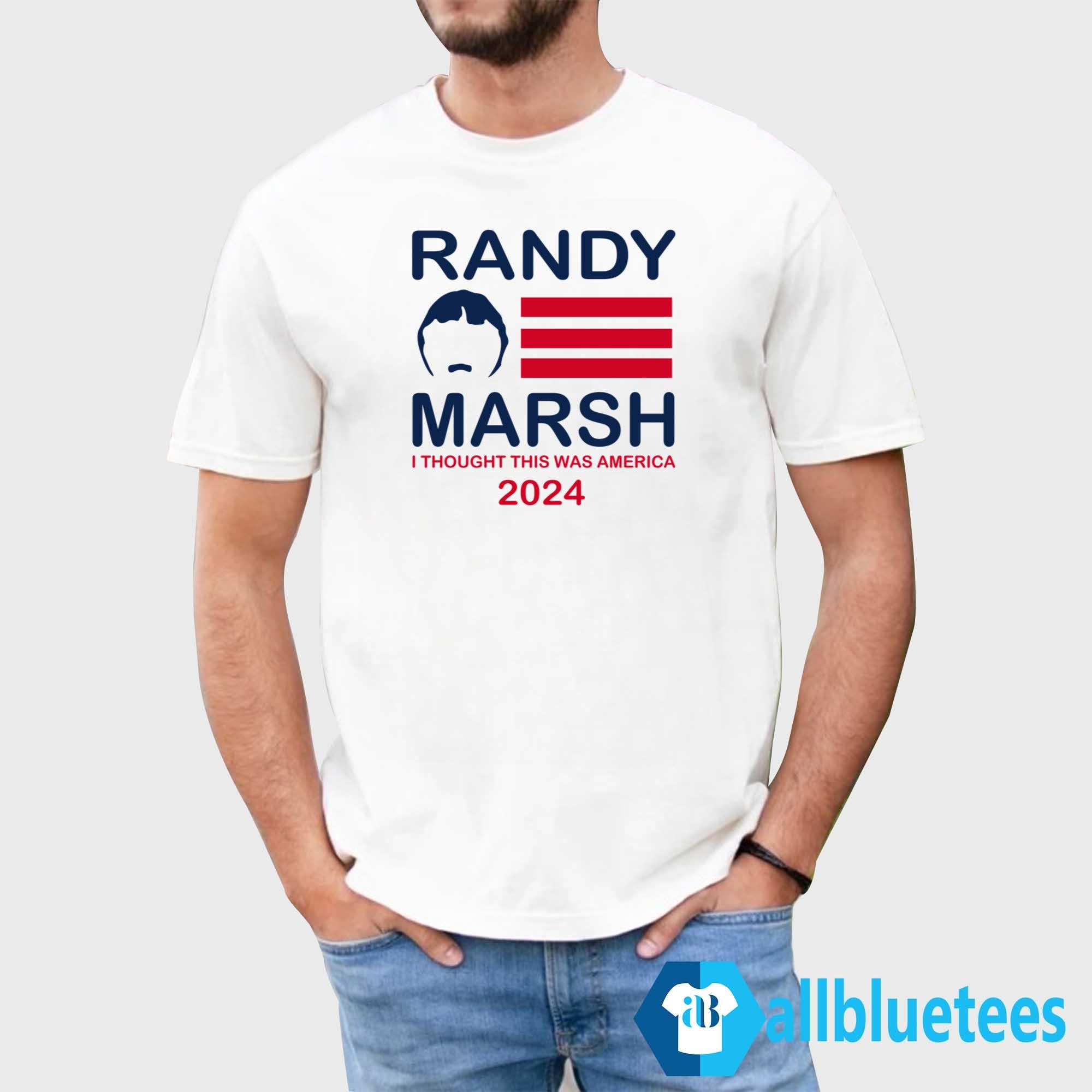 Randy Marsh I Thought This Was America 2024 Shirt