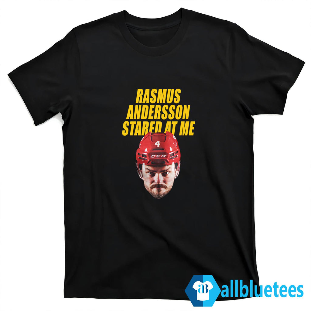 Rassmus Andersson Stared At Me Shirt
