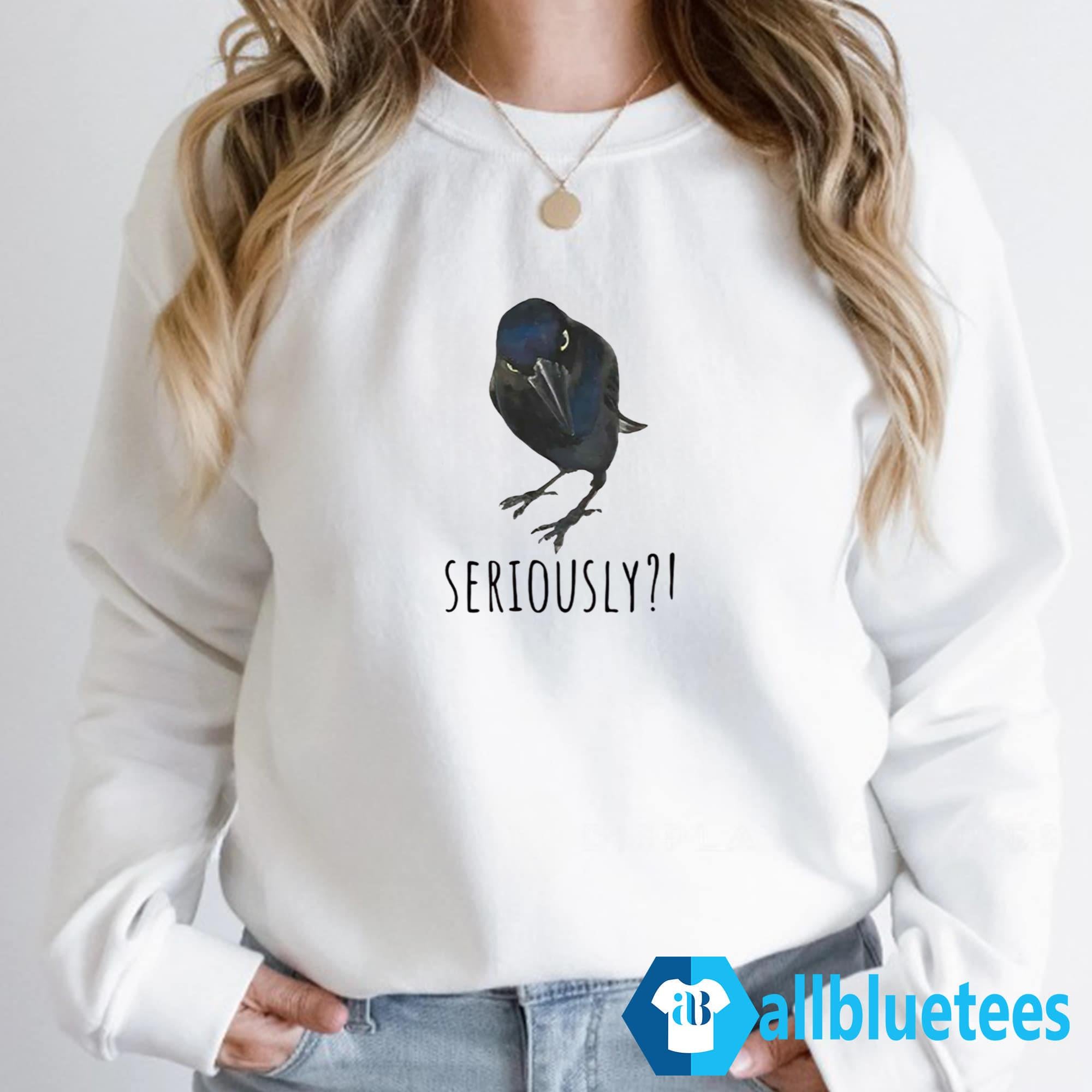 Raven’s Question Seriously Shirt