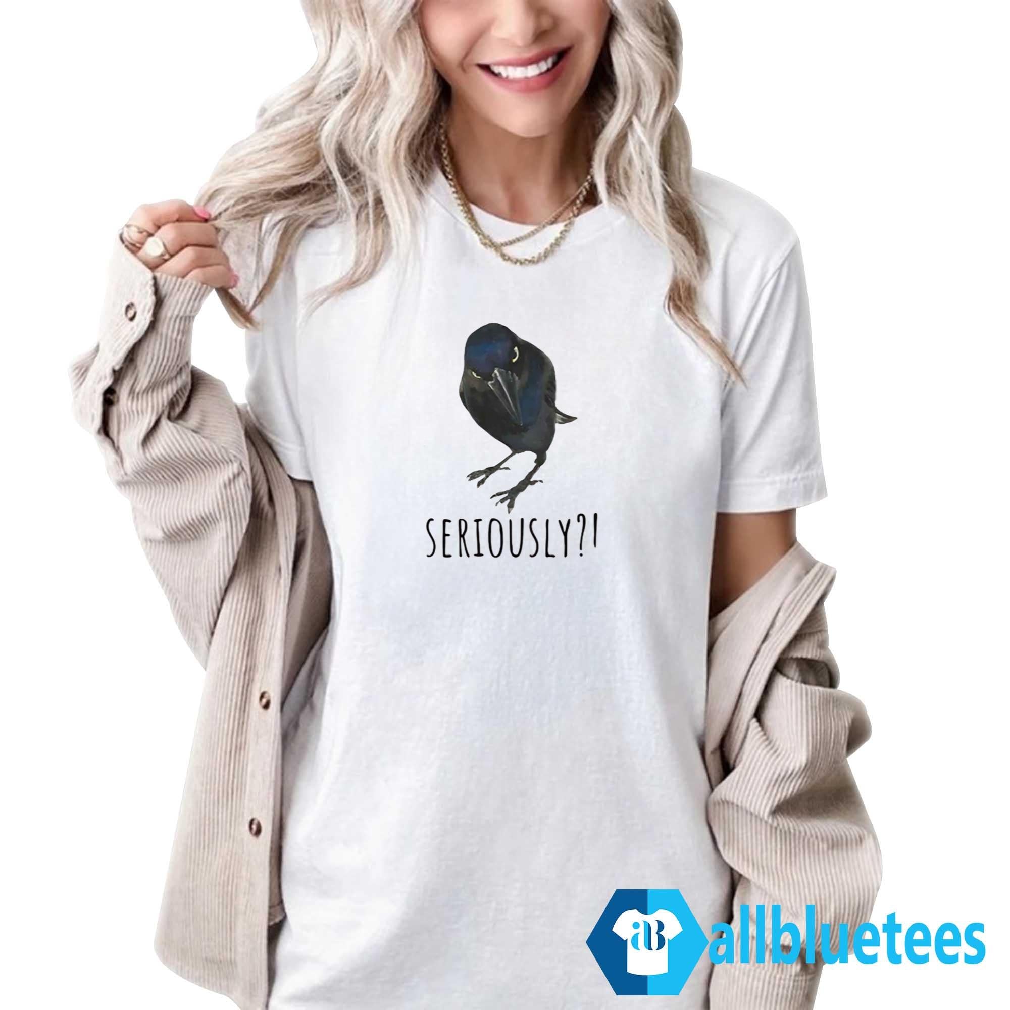 Raven’s Question Seriously Shirt