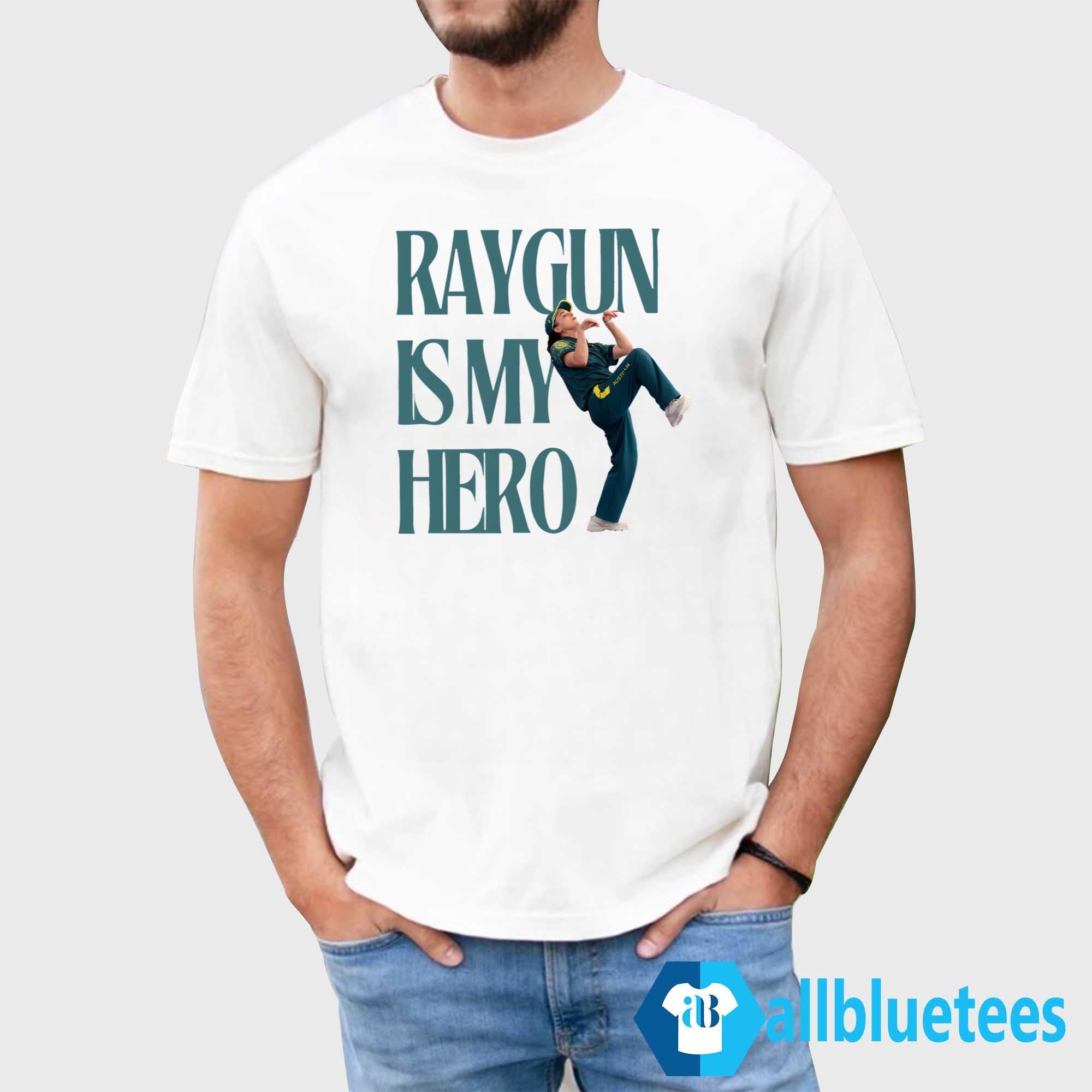 Raygun Is My Hero Australian Breakdancer Shirt