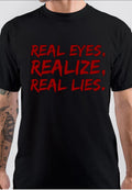 Real Eyes, Realize, Real Lies T-Shirt Hoodie, Sweatshirt | CoreVibeTees.com