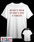 Reject her if she’s not a Virgin shirt