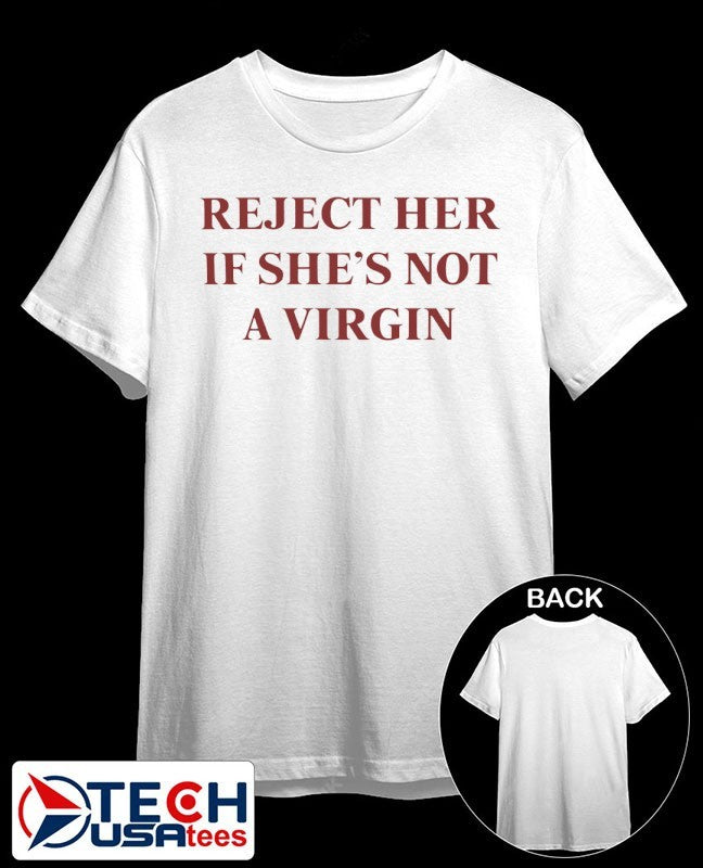 Reject her if she’s not a Virgin shirt