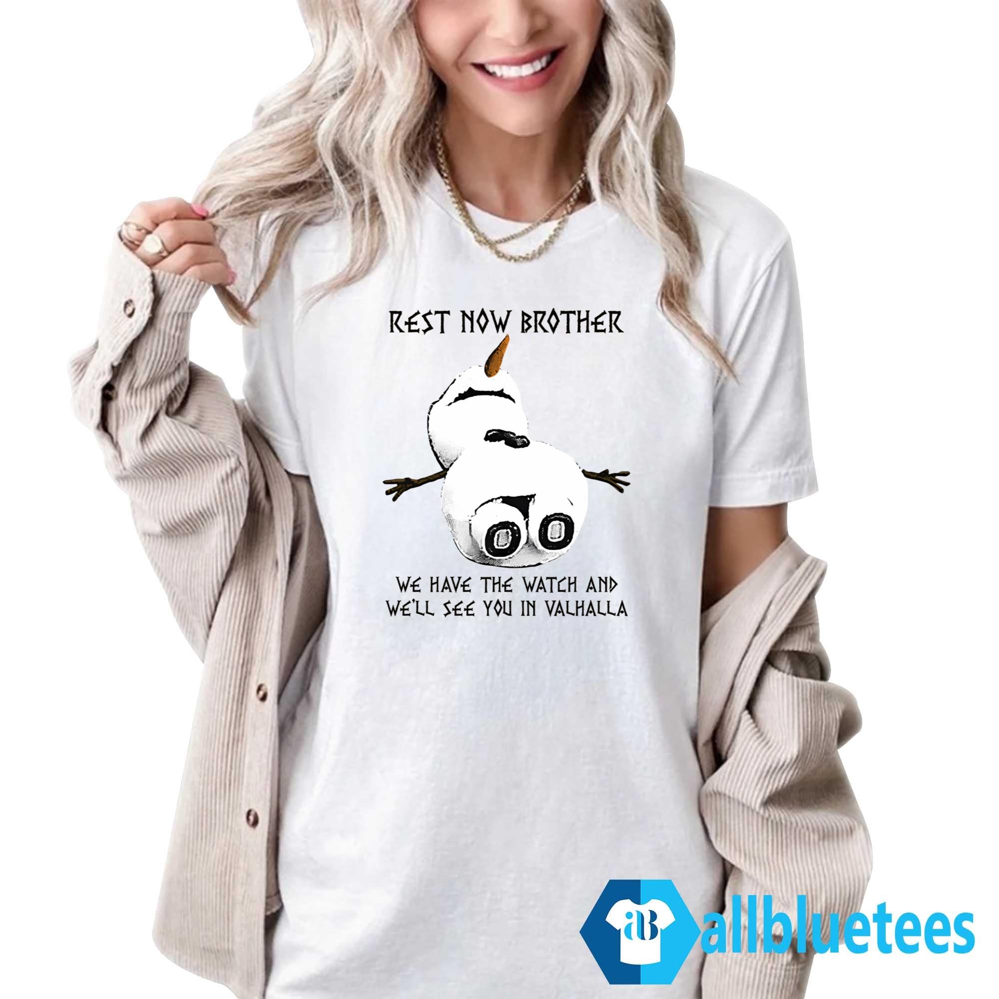 Rest Now Brother We Have The Watch Shirt