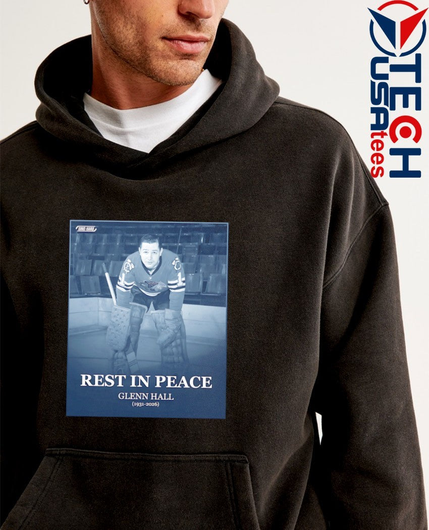 Rest in peace Glenn Hall Mr. Goalie 1931-2026 Chicago Black Hawks shirt