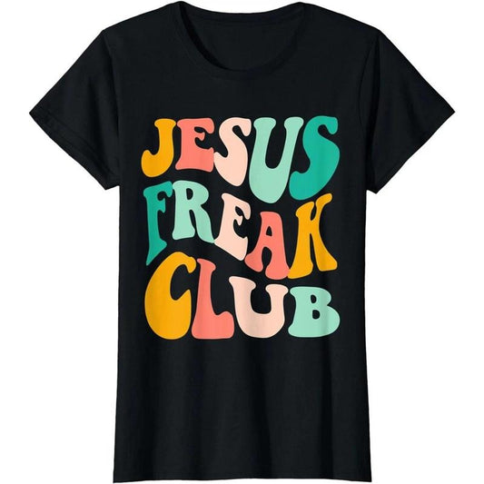 Retro Jesus-Freak Club Bible Verse Jesus-Lover Empathy Tee T-Shirt