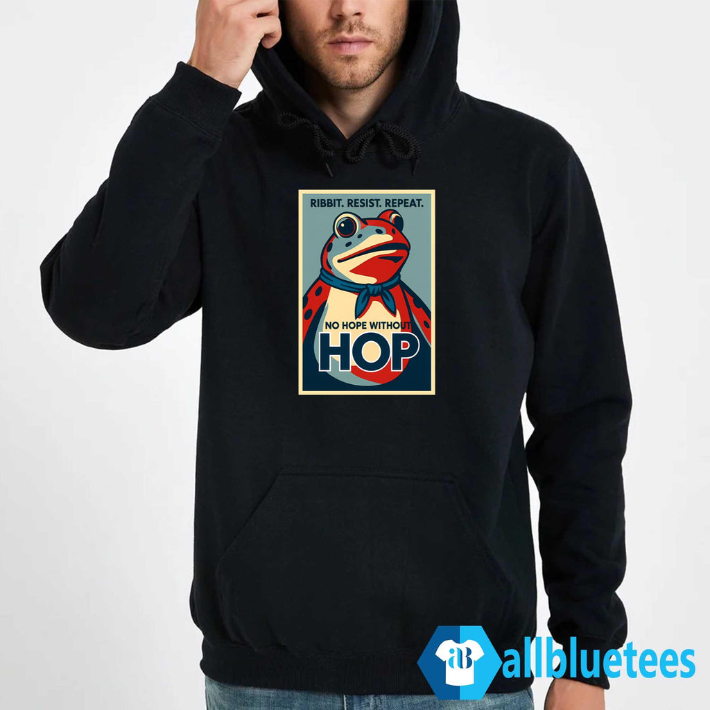 Ribbit Resist Repeat No Hope Without Hop Shirt