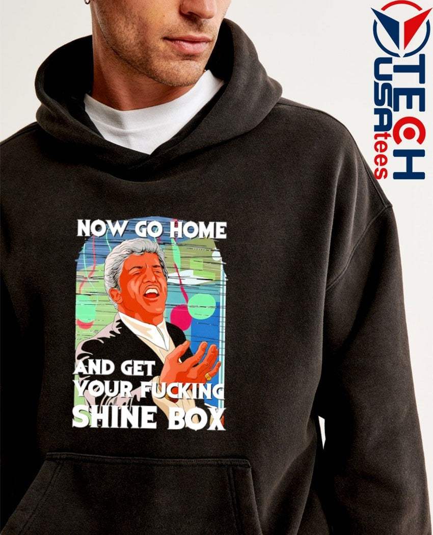 Robert De Niro now go home and get your fcking shine box shirt