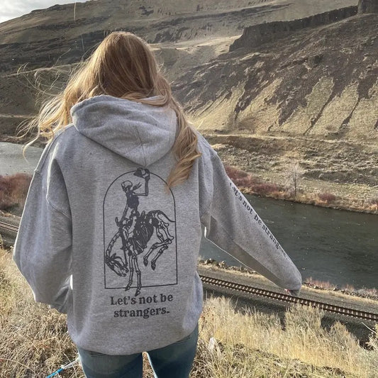 Rodeo Lets Not Be Strangers Hoodie, Trendy Western Country Hoodie, Cowboy Women's Hoodie, Gift for loved one
