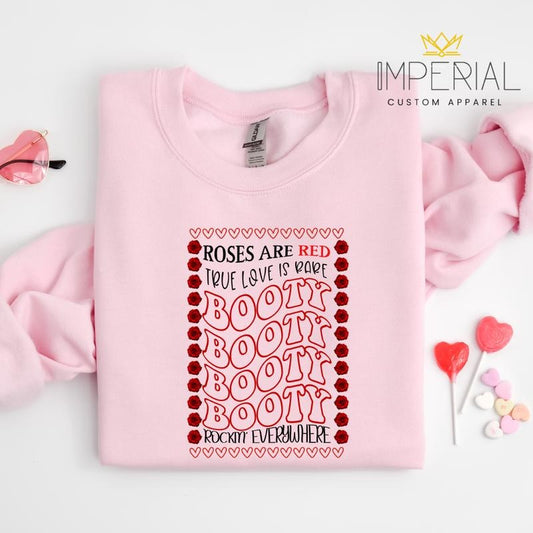Roses are red, Booty everywhere Valentines Day T-Shirt, Valentines Day Sweatshirt, Valentines Day Sweatshirt, VDay Sweatshirt