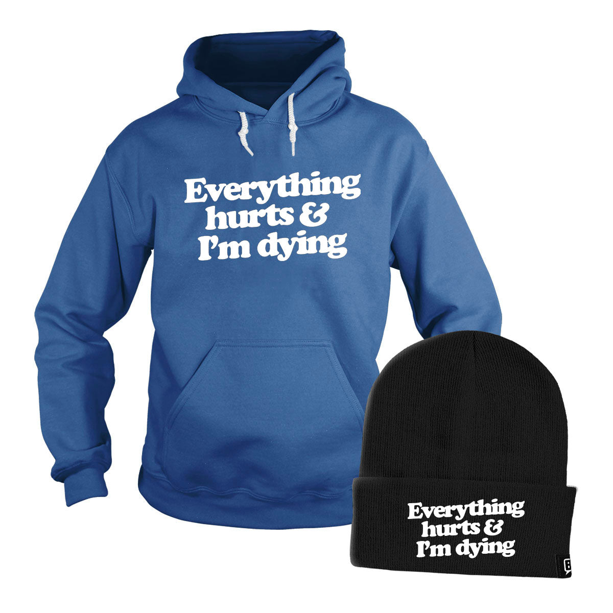Everything Hurts and I'm Dying Hoodie + Free Beanie T-Shirts, Sweatshirt | CoreVibeTees.com (Image 4)