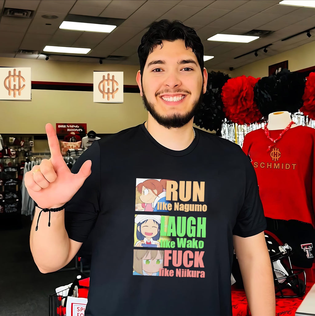 Run like Nagumo Laugh like Wako Fuck like Niikura shirt