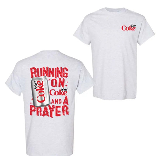 Running On Diet Coke And A Prayer 2 Sided T-Shirt, Diet Coke T-Shirt For Men And Women, Trendy Shirt