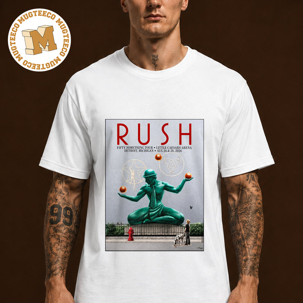 Rush Detroit Michigan Fifty Something Tour 2026 Event Poster At Little Caesars Arena On August 26 And 28 2026 Unisex T Shirt