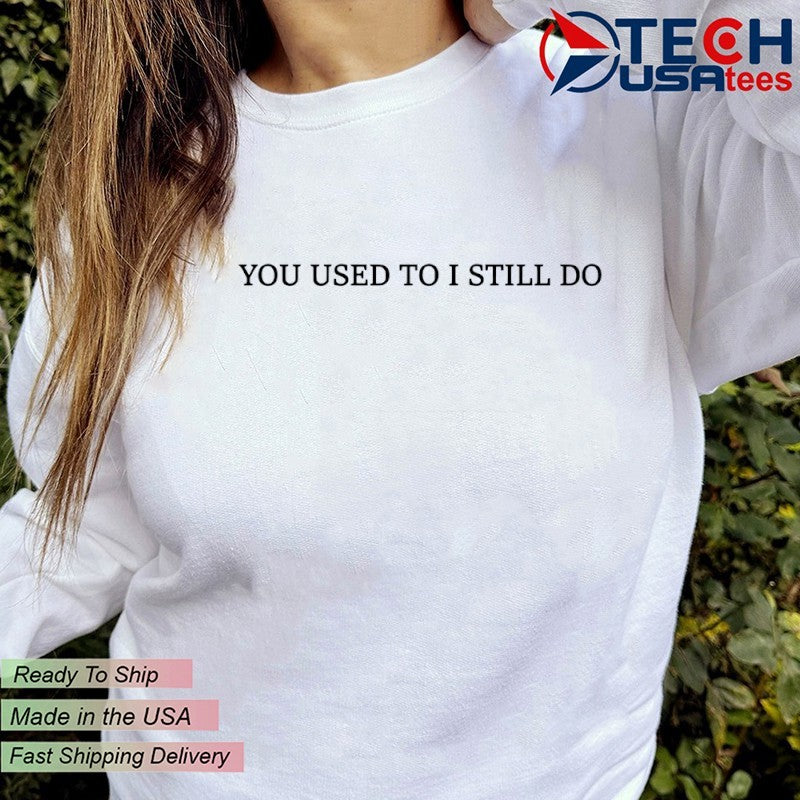 Russell Westbrook you used to I still do shirt