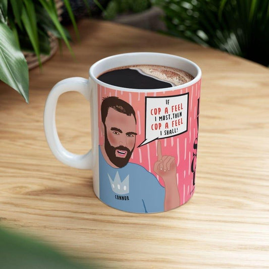 [SALE UP TO 50%] Love on the Spectrum COP a FEEL Connor Funny Ceramic 11 oz & 15 oz Reality Tv Coffee Mug , Friend, Birthday Gift