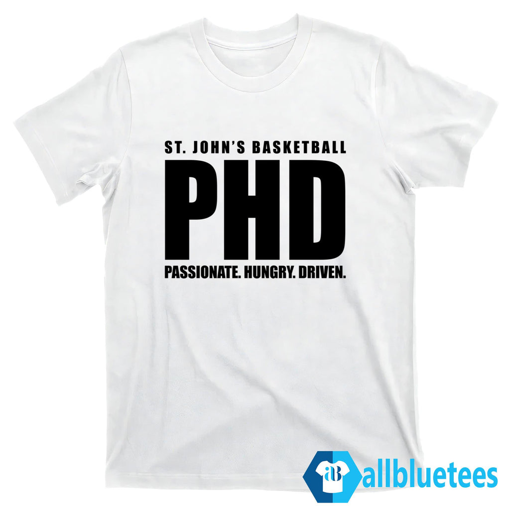 St. John’s Basketball PHD Passionate Hungry Driven Shirt