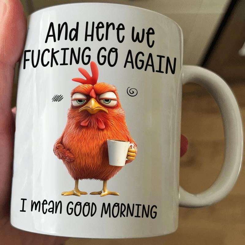 [Sale Up to 50%] FUNNY MUG - HERE WE F*CKING GO AGAIN I MEAN GOOD MORNING 11oz 15oz