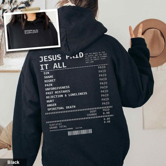 Salvation Jesus Paid It All Receipt Hoodie Nothing But The Blood Of Jesus Hoodie Bible Verse Hoodie Trendy Christian Hoodie Christian Merch  T-shirt, sweater and Hoodie
