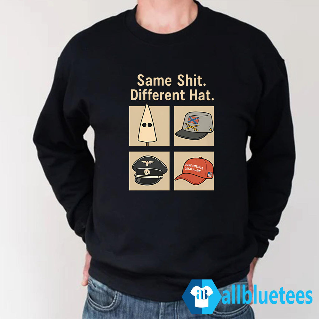 Same Shit Different Hat Shirt