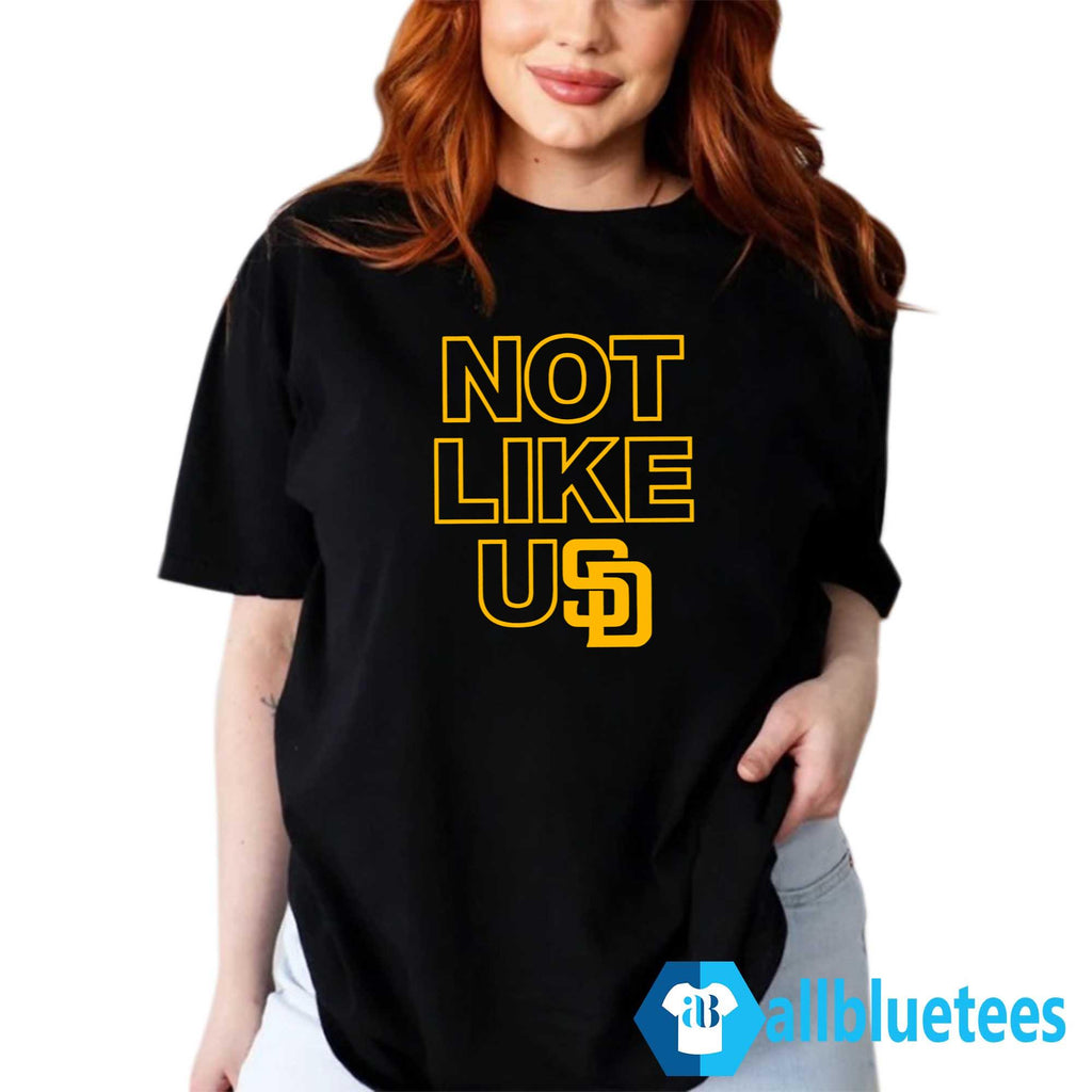 San Diego Padres Not Like Us Shirt