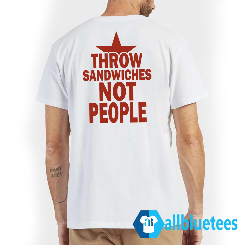 Sandwich Guy I Threw A Sandwich Not People Shirt