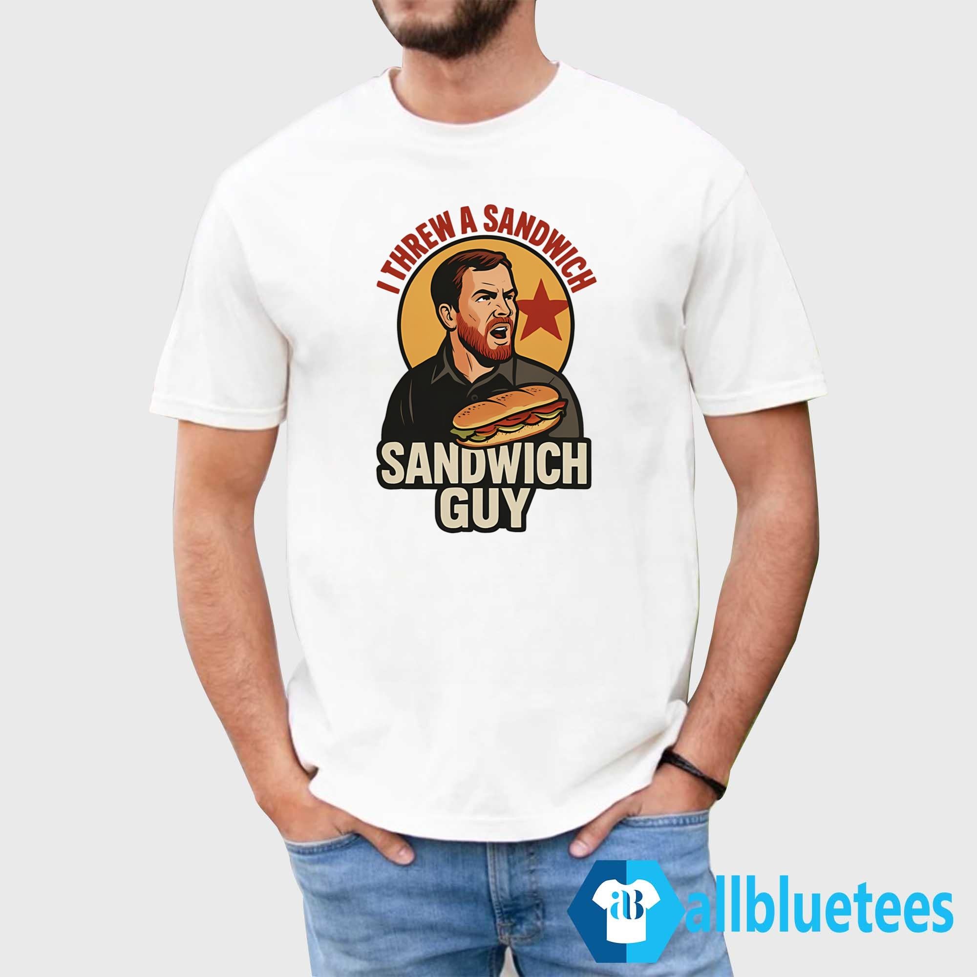 Sandwich Guy I Threw A Sandwich Not People Shirt