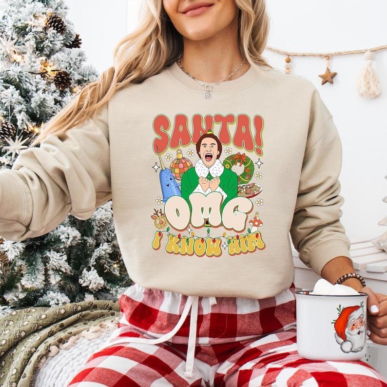 Santa OMG I Know Him Sweatshirt, Buddy The Elf Christmas T-shirt, Funny Elf Christmas Movie Tee, Buddy Christmas Shirt, Merry Christmas