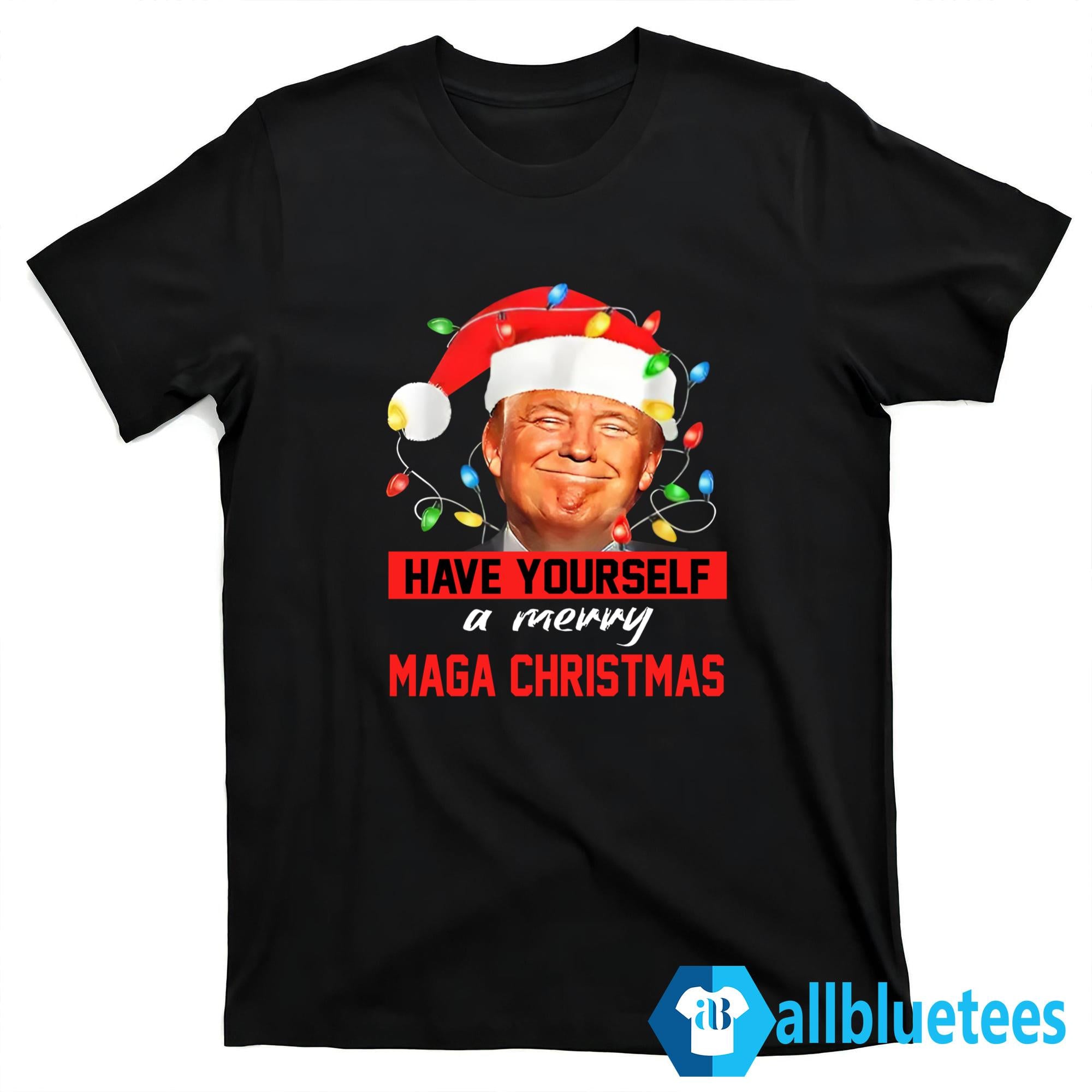 Santa Trump Have Yourself A Merry MAGA Christmas Shirt