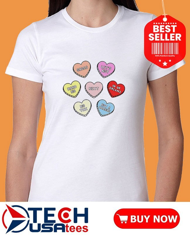 Sarcastic candy hearts shirt
