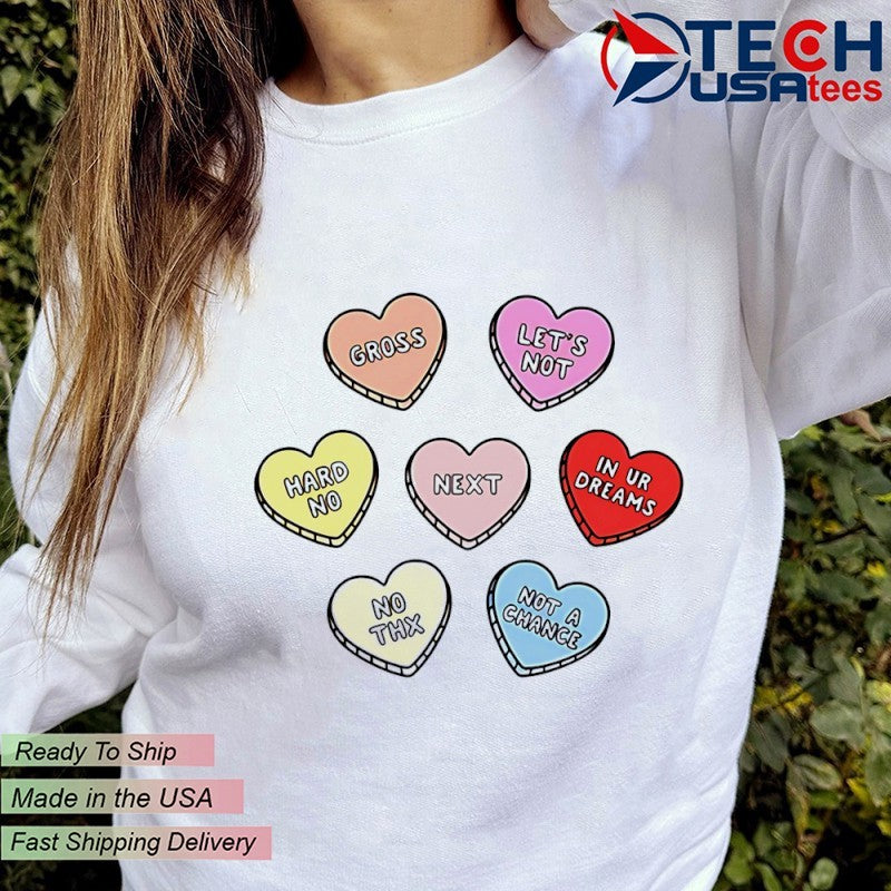 Sarcastic candy hearts shirt