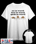 See no weevil hear no weevil speak no weevil shirt