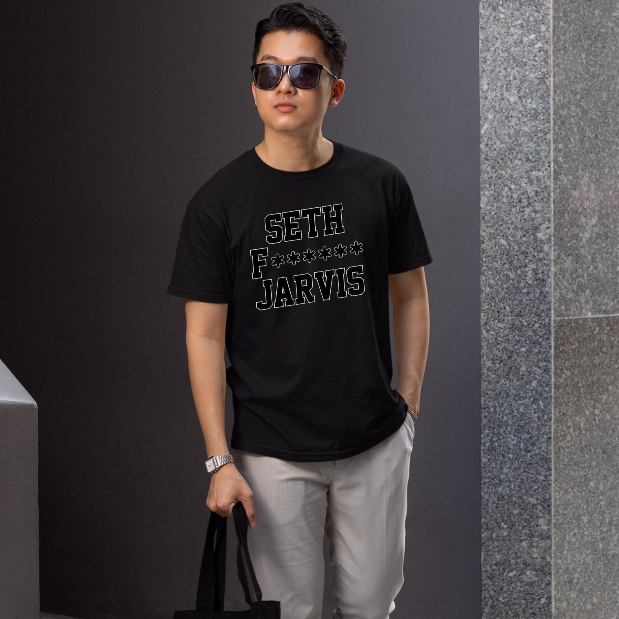 Seth F—- Jarvis Shirt