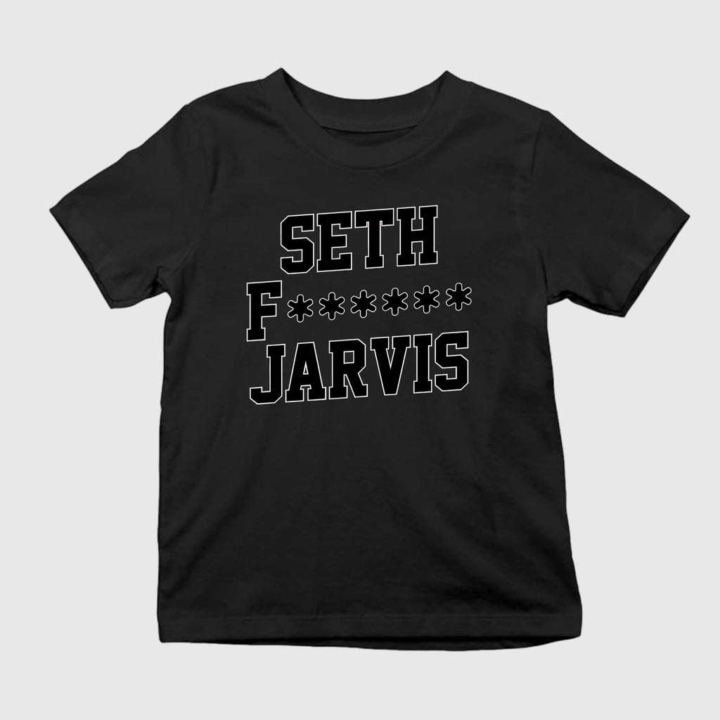 Seth F—- Jarvis Shirt