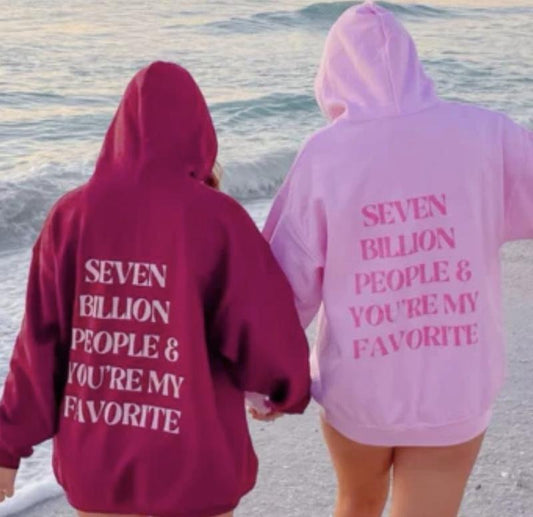 Seven Billion People Hoodie, Matching Best friend hoodie, Pullover, Soft, Summer beach apparel, trendy, cute, casual style, women top, motivational saying