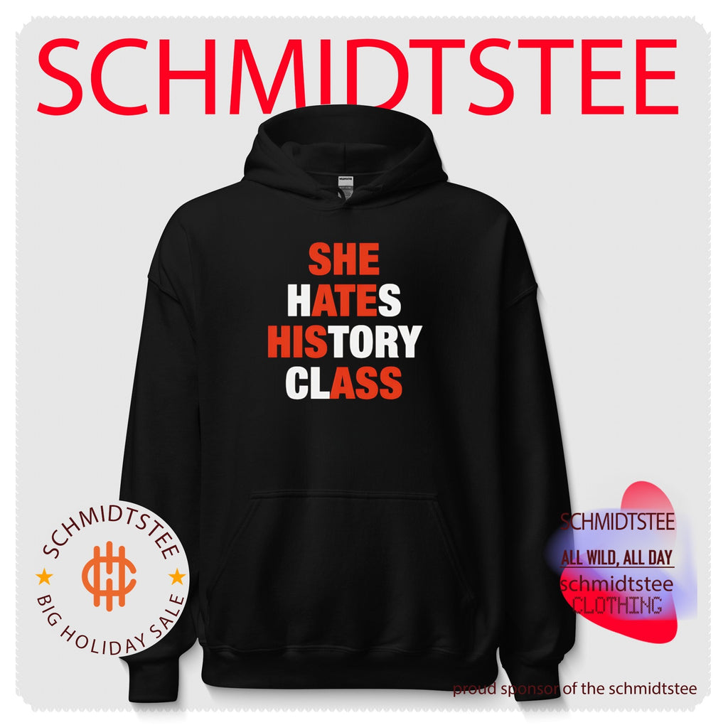 She hates history class she ate his ass shirt