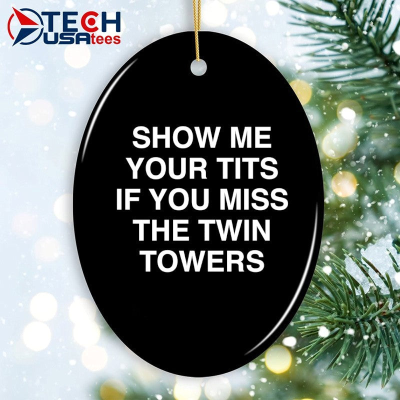 Show me your tits if you miss the Twin Towers shirt