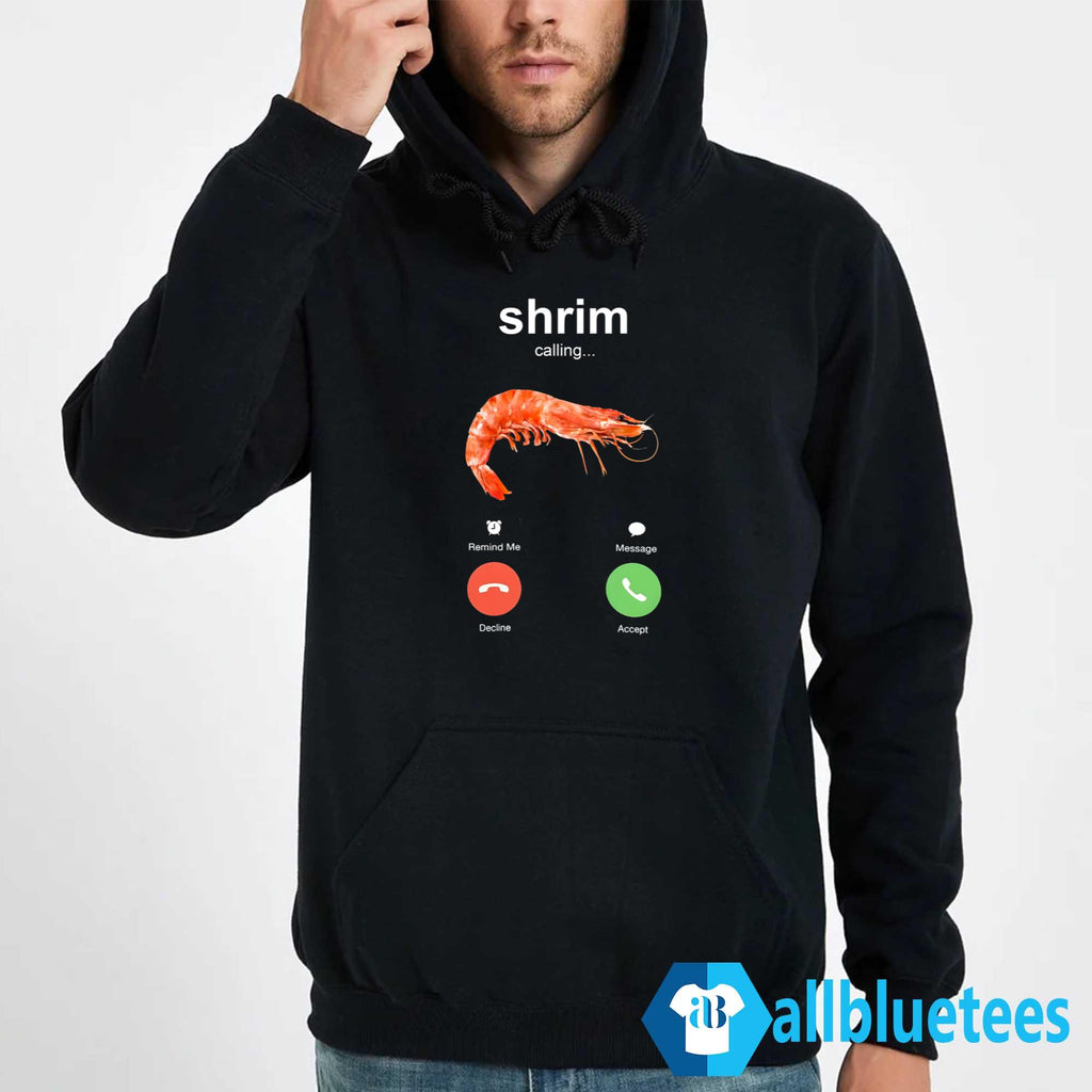 Shrim Calling Shirt
