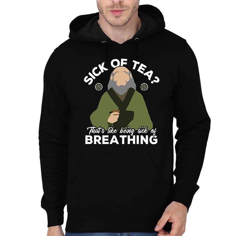 Sick Of Tea Breathing Black Hoodie Style001 T-Shirts, Sweatshirt | CoreVibeTees.com