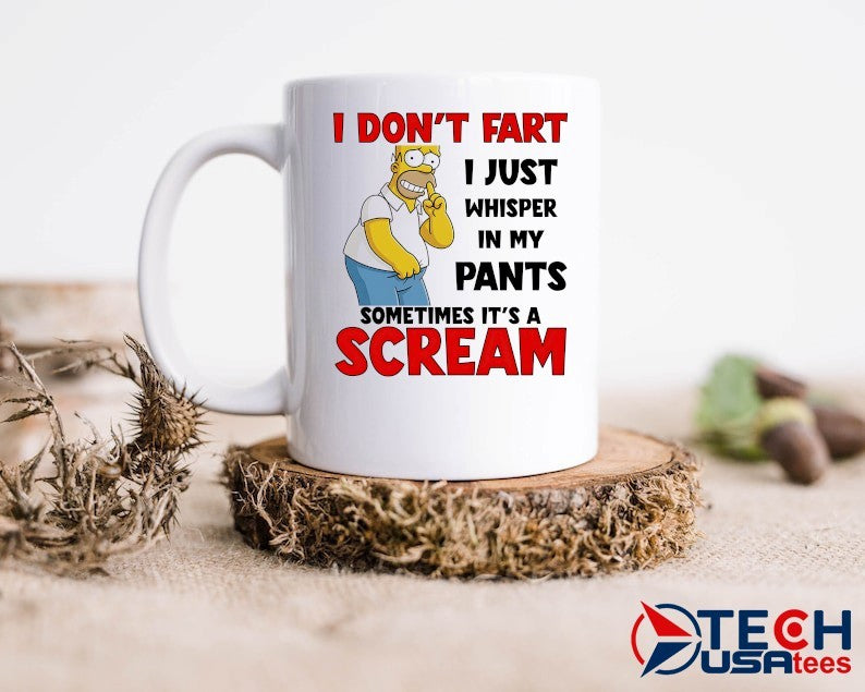 Simpson I don’t fart I just whisper in my pants sometimes it’s a scream shirt