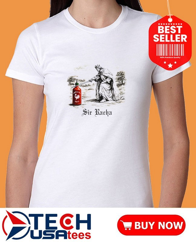 Sir Racha King Sauce shirt