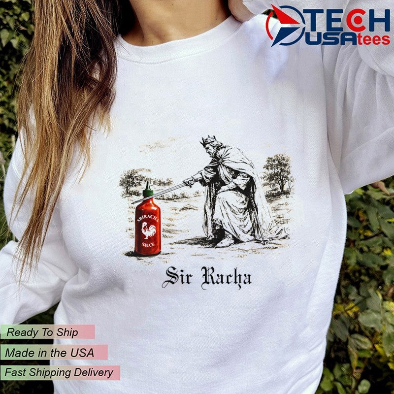 Sir Racha King Sauce shirt