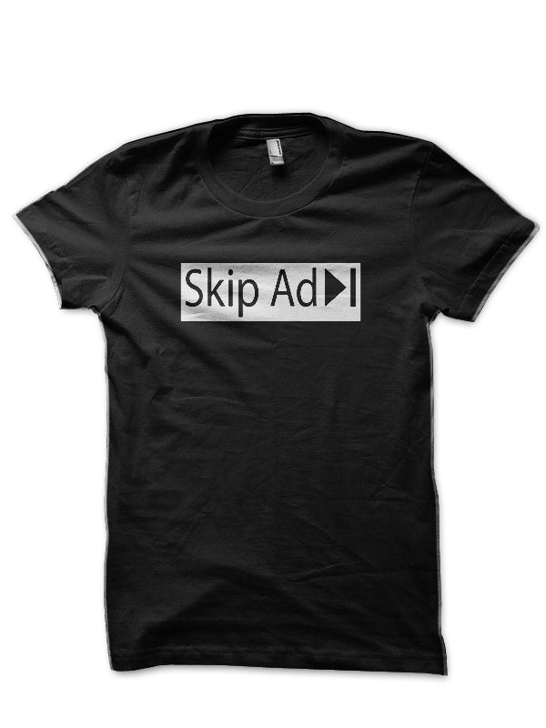 Skip Ad Black T-Shirt Hoodie, Sweatshirt | CoreVibeTees.com
